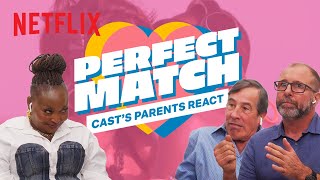 Perfect Match  Casts Parents React to the Wildest Moments  Netflix [upl. by Magdau72]