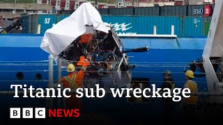 Titanic tourist sub wreckage brought ashore  BBC News [upl. by Eldoria298]