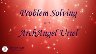 ArchAngel Uriel Problem Solving Meditation [upl. by Dibri302]