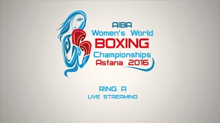 2016 AIBA Women’s World Boxing Championships  Session 6A [upl. by Shanly35]