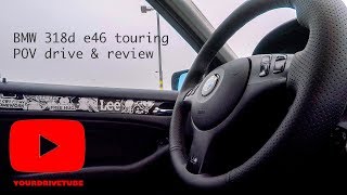 2004 BMW 318d e46 Touring POV Drive amp Review [upl. by Dewitt]