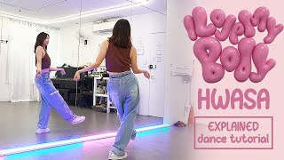 화사 HWASA  I Love My Body Dance Tutorial  EXPLAINED  Mirrored [upl. by Doane]