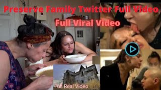 Preserve family twitter video  Perverse Family Tiktok Viral  preserve family twitter haunted house [upl. by Honey28]