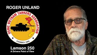 Vietnam Tankers  Roger Unland  Lamson 250 A Drivers Point of View 2019 [upl. by Eiluj27]