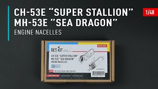 CH53E MH53E engine nacelles with air intake and exhaust 148 by ResKit  Unboxing [upl. by Darelle403]