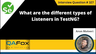 What are the different types of Listeners in TestNG Selenium Interview Question 327 [upl. by Negrom949]