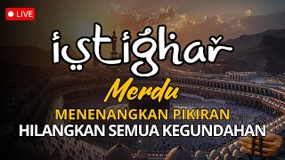 DZIKIR ISTIGHFAR TAUBATAN NASUHA [upl. by Adnwahsal]