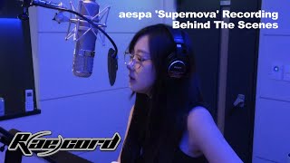 Raecord aespa 에스파 ‘Supernova’ Recording Behind The Scenes [upl. by Valorie]