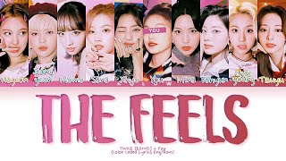 Karaoke TWICE 트와이스 quotTHE FEELSquot Color Coded Lyrics Eng 10 Members [upl. by Constanta]