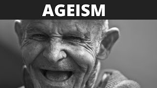 How Ageism Impacts Everyone [upl. by Pallas436]