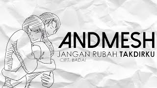 Andmesh  Jangan Rubah Takdirku Official Lyric Video [upl. by Alton]