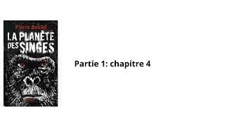 4La planète des singes Pierre Boulle Chapitre 4 partie 1 Livre audio [upl. by Aterg]