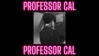 Professor Cal  silence me harukiva [upl. by Eveam]