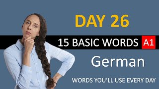 Daily A1 German 15 Words  Täglich A1 Deutsch 15 Wörter  DAY 26 [upl. by Tartaglia562]