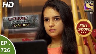 Crime Patrol Dial 100  Ep 726  Full Episode  5th March 2018 [upl. by Chappelka]