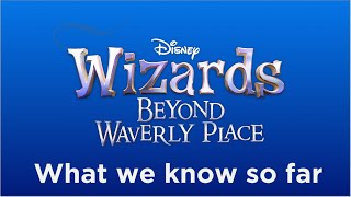 What we know so far about Wizards Beyond Waverly Place [upl. by Randal]