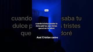 Azul Cristian castro [upl. by Llecrad]