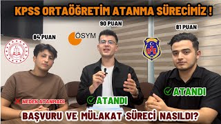 KPSS Ortaöğretim Atanma Sürecimiz  Merkezi Atama ve Mülakatlı Atama Nasıl [upl. by Letney]