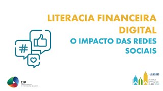 Literacia Financeira Digital O Impacto das Redes Sociais  CIP [upl. by Annenn]