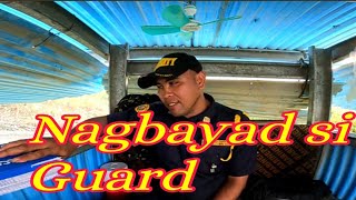 NAGBAYAD SI GWARDYANAALALA ANG NAKARAAN HABANG KUMAKAINGAANO KAHIRAP ANG GWARDYA [upl. by Nareik755]