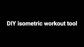 DIY  isometric isokinetic workout tool  isometrisches isokinetisches Trainingsgerät [upl. by Fiedler]