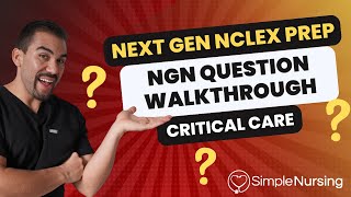 Next Gen NCLEX Questions amp Rationales Walkthroughs for NCLEX RN  Critical Care made EASY [upl. by Kilam70]