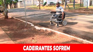 CADEIRANTES SOFREM COM CALÇADAS IRREGULARES E RAMPAS ELEVADAS MAL PLANEJADAS EM APUCARANA [upl. by Eadrahc]