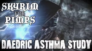 Skyrim For Pimps  Daedric Asthma Attack S2E10 College of Winterhold Walkthrough [upl. by Hsekin466]