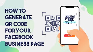 How To Generate QR Code For Your Facebook Business Page [upl. by Iaj]