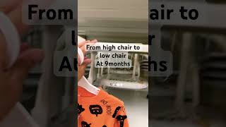 High chair to low chair at 9monthshigh chair is dangerous for babies might jump shorts highchair [upl. by Allehs]