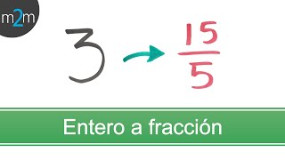 CONVERSIÓN DE UN ENTERO A FRACCIÓN [upl. by Auqeenahs]