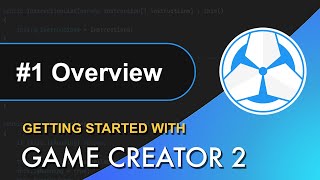 1 Getting Started with Game Creator 2  Overview [upl. by Alpert]