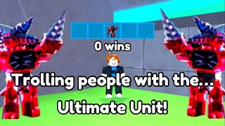 Trolling people with the Ultimate Unit as a noob Roblox [upl. by Carr45]