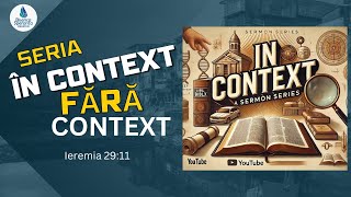 SERIA  In context fara context  Ieremia 2911 [upl. by Itaws]