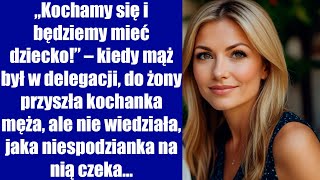 „Kochamy się i będziemy mieć dziecko” – kiedy mąż był w delegacji do żony przyszła kochanka męża [upl. by Delanie]