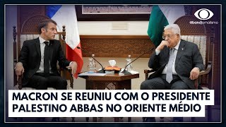 Emmanuel Macron se reúne com Abbas em Ramallah  Bora Brasil [upl. by Llednav]