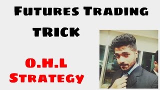 Futures Trading with OHL strategy by Smart Trader [upl. by Rennie]