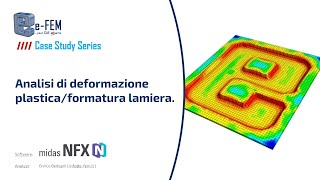 eFEM  Case study  Analisi di deformazione plastica  formatura lamiera [upl. by Sheley]