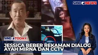 Sidang PK Jessica Rekaman Dialog Ayah Mirna amp Rekaman CCTV jadi Bukti Baru  Sindo Malam 2910 [upl. by Kanal]