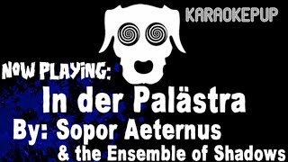 Sopor Aeternus amp the Ensemble of Shadows  In der Palästra  Karaoke Version [upl. by Kcirderf]