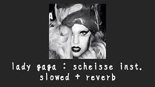 lady gaga  scheiße inst slowed  reverb [upl. by Azitram]