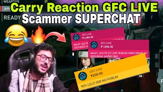 Carryminati Reaction GFC LIVE Scammer Superchat 😂 Carryminati carryislive [upl. by Lukin]