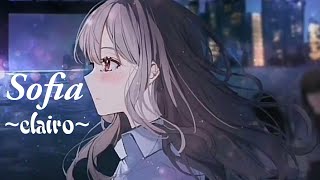 Nightcore  sofia lyrics  clairo [upl. by Beffrey797]