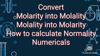 Convert Molarity into MolalityConvert Molality into MolarityNormality Numericals [upl. by Aneele]