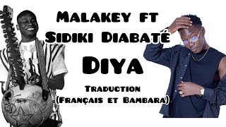 Malakey ft Sidiki Diabaté Diya traduction Française et Bambara [upl. by Yeloc]