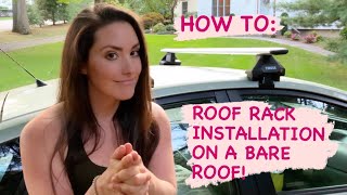 Roof Rack Installation on a Bare Roof  Thule Evo Clamp WingBar How To Overview and Install [upl. by Doolittle]