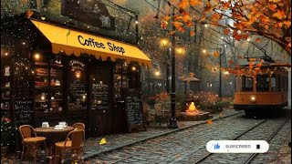 🍁☕ Autumn ambience cozy autumn ambience ambience jazz cozy ambience cozy fall jazz cafe relax [upl. by Lasonde]