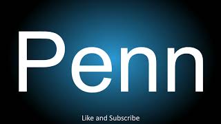 How to correctly pronounce  Penn [upl. by Avin]