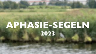 AphasieSegeln 2023  Aphasie Landesverband Bayern [upl. by Iral]