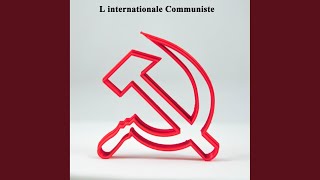 L Internationale Communiste [upl. by Sayed]